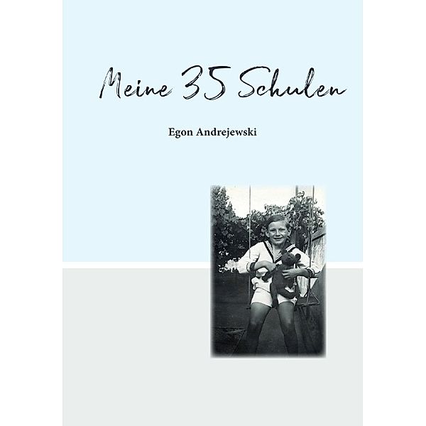 Meine 35 Schulen, Egon Andrejewski