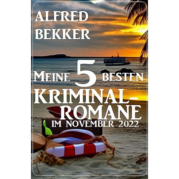 Meine 5 besten Kriminalromane im November 2022, Alfred Bekker