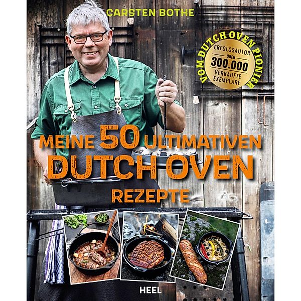 Meine 50 ultimativen Dutch-Oven-Rezepte, Carsten Bothe