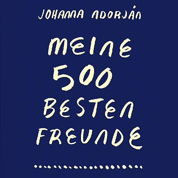 Meine 500 besten Freunde, Johanna Adorján