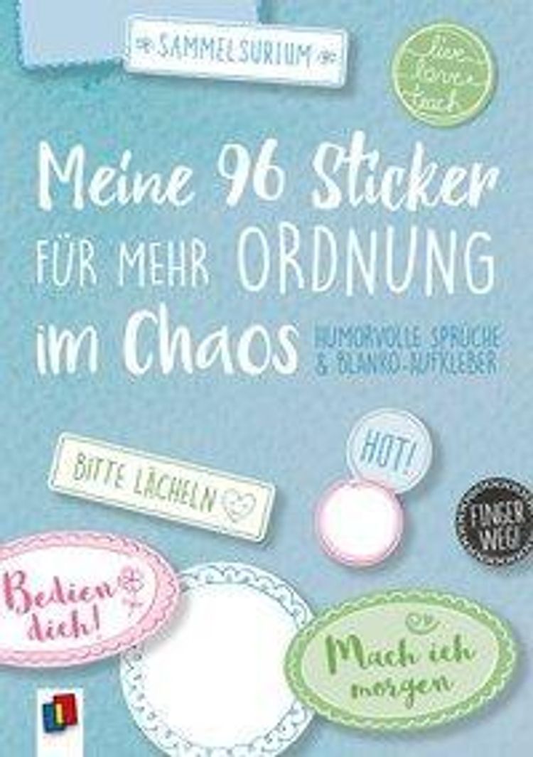 Meine 96 Sticker für mehr Ordnung im Chaos - Humorvolle Sprüche und Blanko- Aufkleber | Weltbild.at