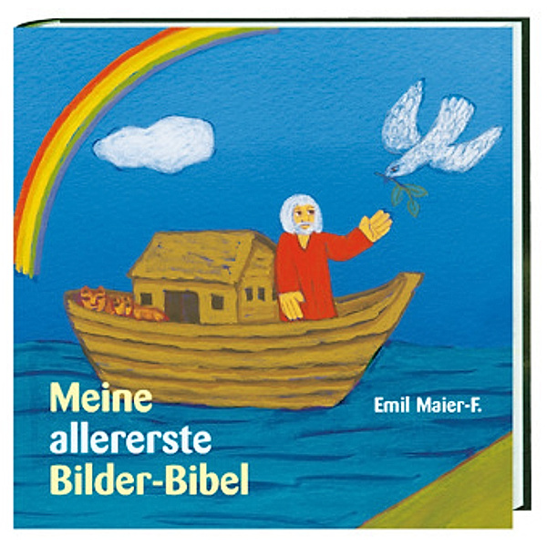 Meine allererste Bilder-Bibel, Emil Maier-F.