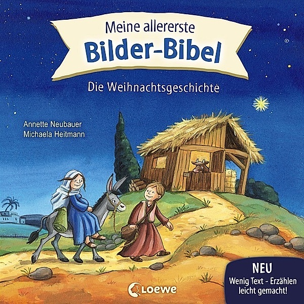 Meine allererste Bilder-Bibel / Meine allererste Bilder-Bibel - Die Weihnachtsgeschichte, Annette Neubauer, Michaela Heitmann