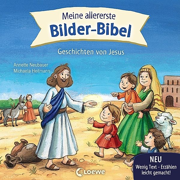 Meine allererste Bilder-Bibel / Meine allererste Bilder-Bibel - Geschichten von Jesus, Annette Neubauer