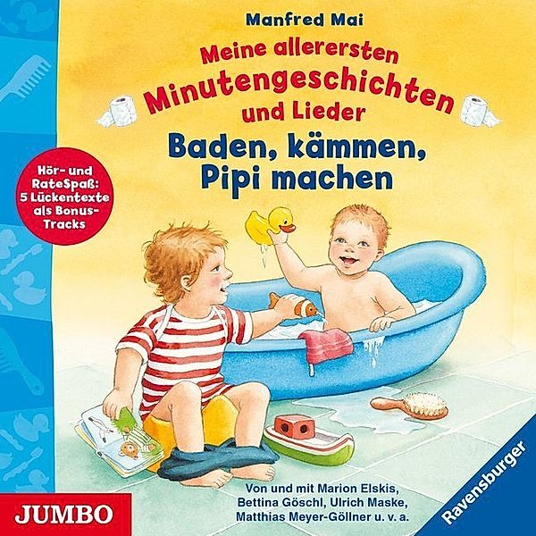 Meine allerersten Minutengeschichten und Lieder. Baden, kämmen, Pipi machen,1 Audio-CD, Manfred Mai