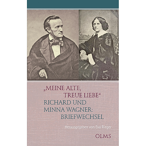 Meine alte, treue Liebe, Richard Wagner, Minna Wagner