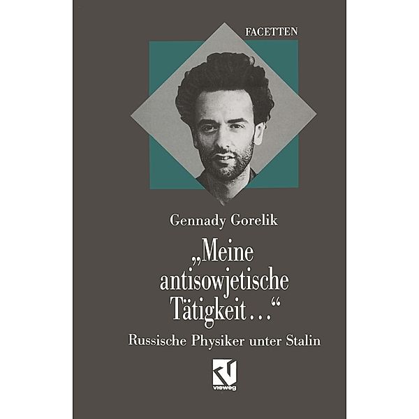 Meine antisowjetische Tätigkeit..., Gennadij E. Gorelik