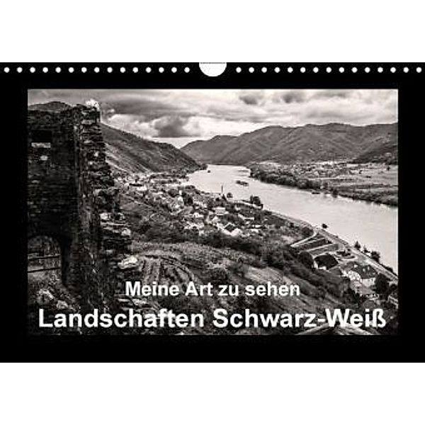 Meine Art zu sehen - Landschaften Schwarz-Weiß (Wandkalender 2015 DIN A4 quer), Wilhelm Kleinöder