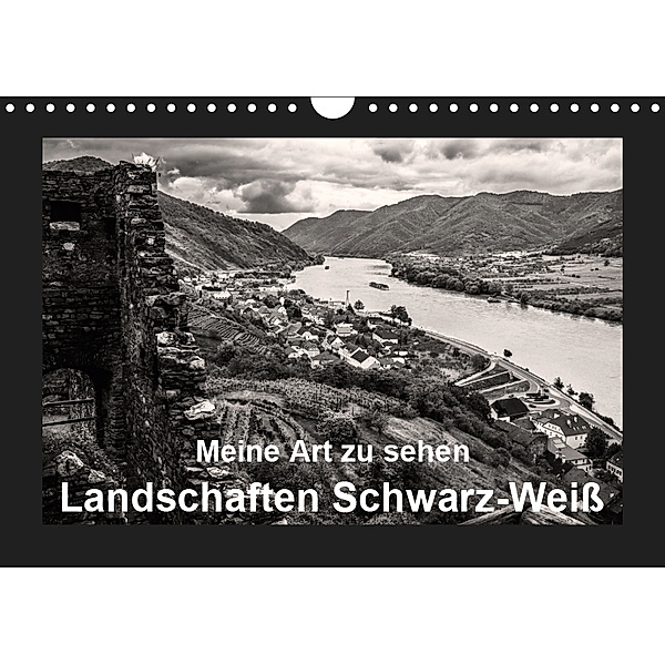 Meine Art zu sehen - Landschaften Schwarz-Weiß (Wandkalender 2019 DIN A4 quer), Wilhelm Kleinöder