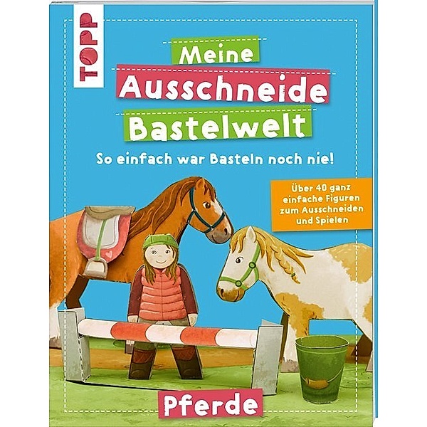 Meine Ausschneide-Bastelwelt Pferde, Susanne Koch