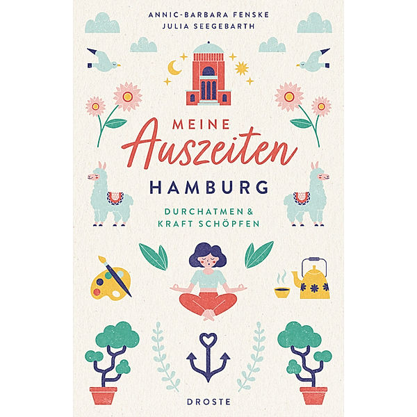 Meine Auszeiten - Hamburg, Annic-Barbara Fenske, Julia Seegebarth