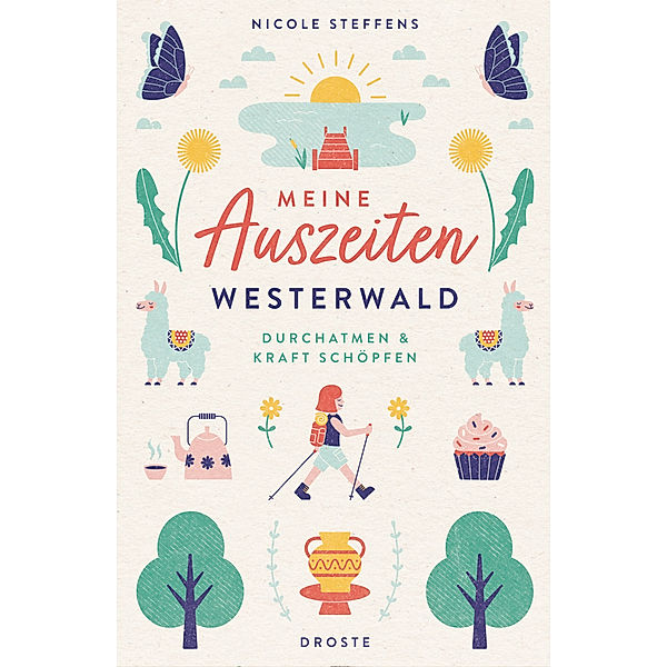 Meine Auszeiten - Westerwald, Nicole Steffens