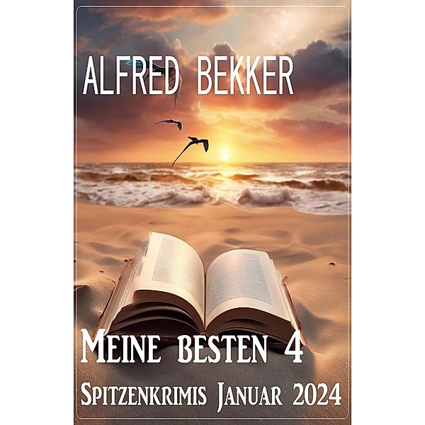Meine besten 4 Spitzenkrimis Januar 2024, Alfred Bekker