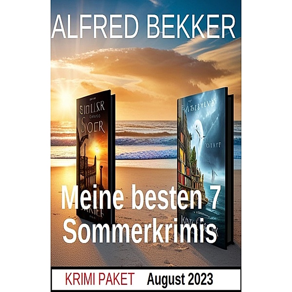 Meine besten 7 Sommerkrimis August 2023: Krimi Paket, Alfred Bekker