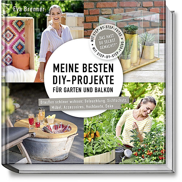 Meine besten DIY-Projekte für Garten und Balkon, Eva Brenner, Nina Terhardt