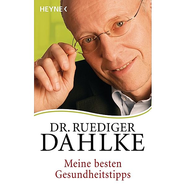 Meine besten Gesundheitstipps, Ruediger Dahlke