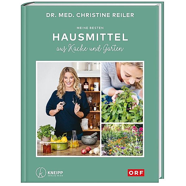 Meine besten Hausmittel aus Küche und Garten, Christine Reiler