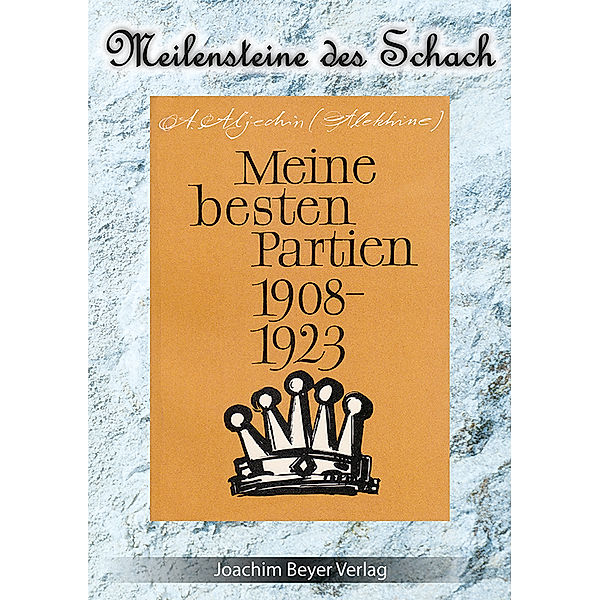 Meine besten Partien 1908-1923, Alexander Aljechin