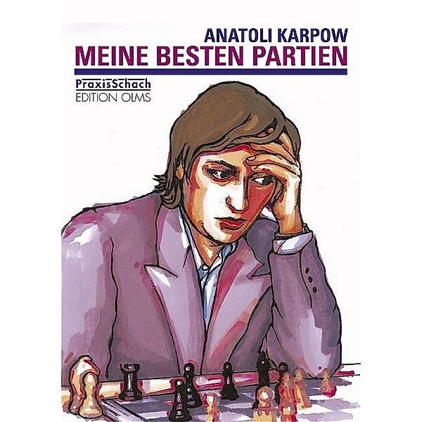 Meine besten Partien, Anatoli Karpow