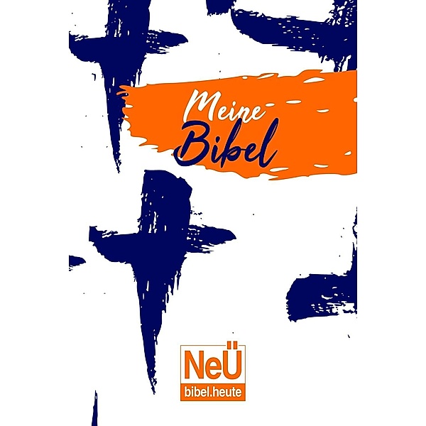Meine Bibel, NeÜ bibel.heute -Taschenausgabe - Motiv Kreuze