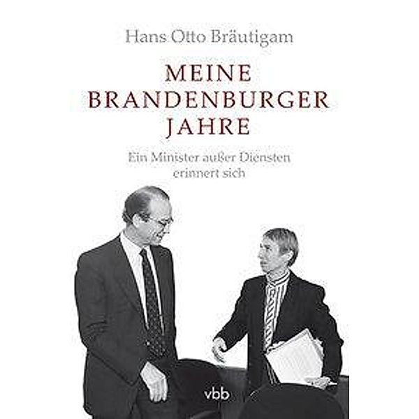 Meine Brandenburger Jahre, Hans O. Bräutigam