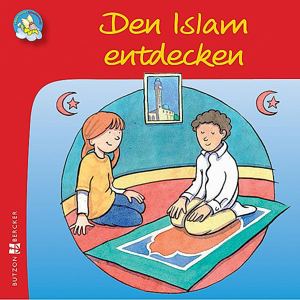 Meine bunte Glaubenswelt / Der Islam, Georg Schwikart