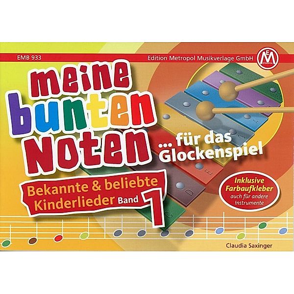 Meine bunten Noten für das Glockenspiel Kinderlieder Band 1, Claudia Saxinger