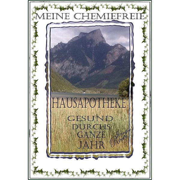 MEINE CHEMIEFREIE HAUSAPOTHEKE, Jennifer Roses