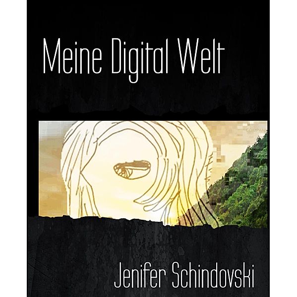 Meine Digital Welt, Jenifer Schindovski