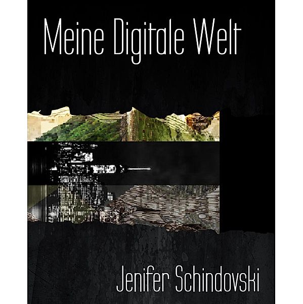 Meine Digitale Welt, Jenifer Schindovski