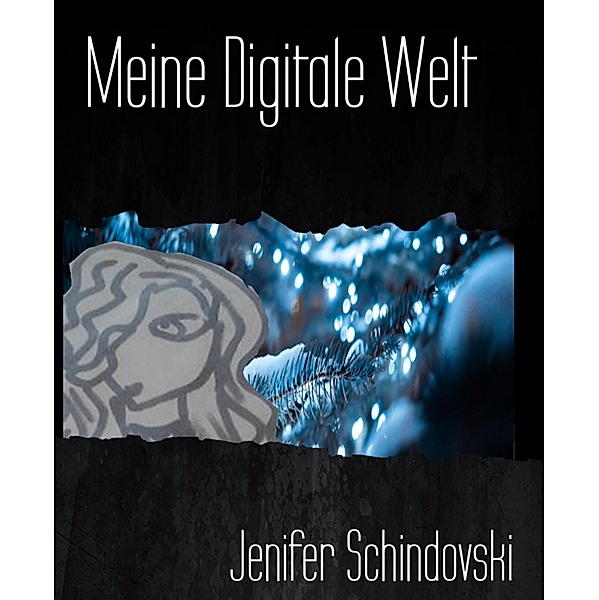 Meine Digitale Welt, Jenifer Schindovski