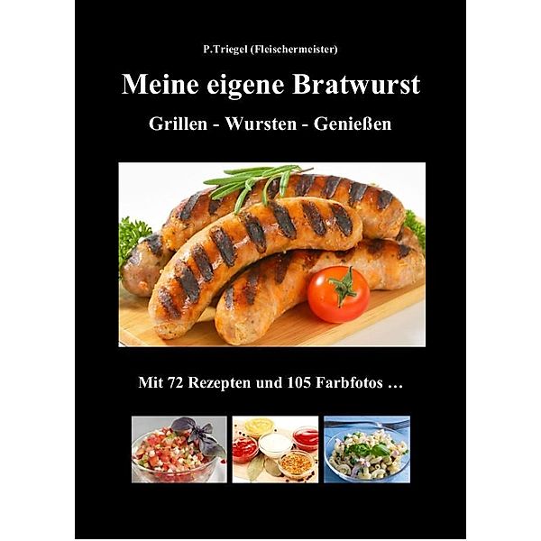 Meine eigene Bratwurst, Peggy Triegel