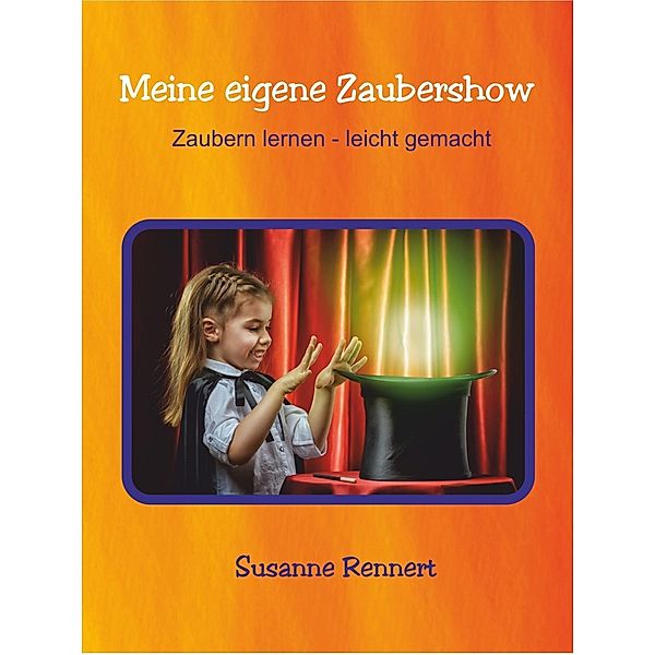 Meine eigene Zaubershow (Leseprobe), Susanne Rennert