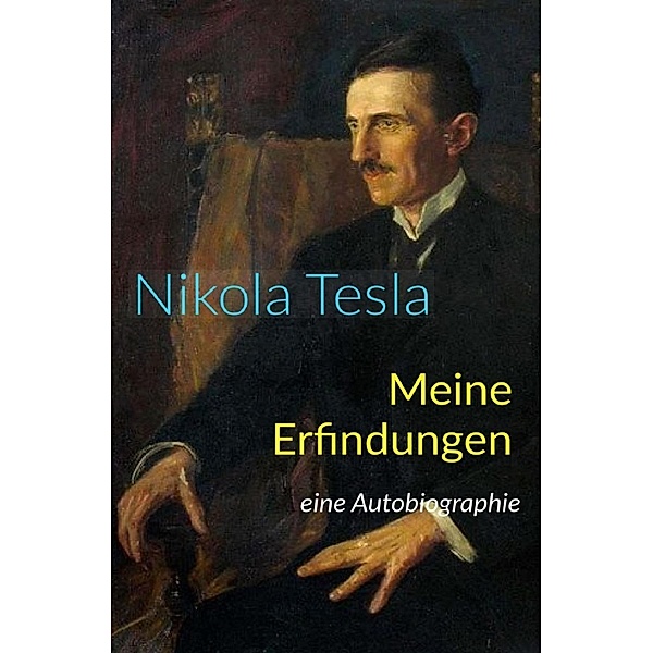 Meine Erfindungen, Nikola Tesla