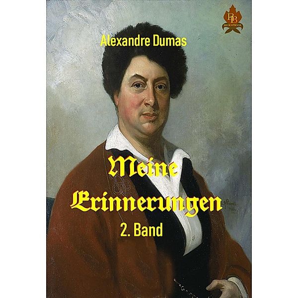 Meine Erinnerungen - 2. Band, Alexandre Dumas