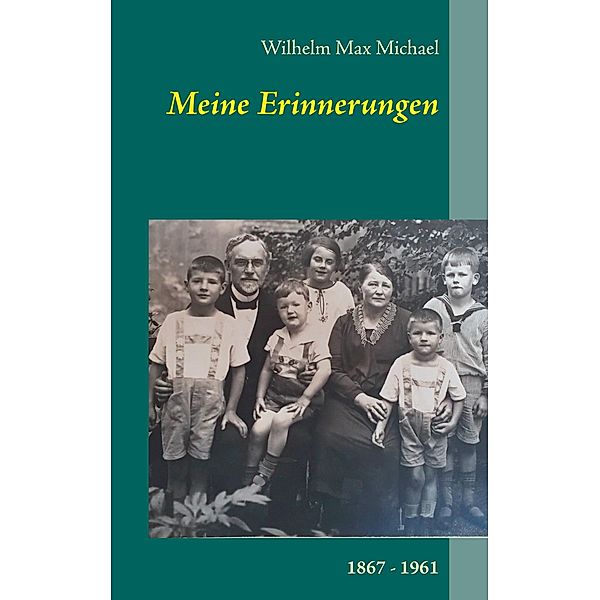 Meine Erinnerungen, Wilhelm Max Michael