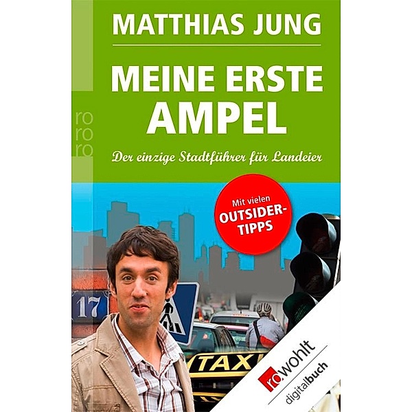 Meine erste Ampel / rororo Sachbuch, Matthias Jung