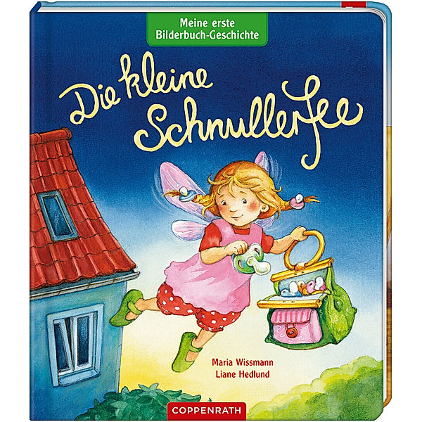 Meine erste Bilderbuch-Geschichte: Die kleine Schnullerfee, Liane Hedlund