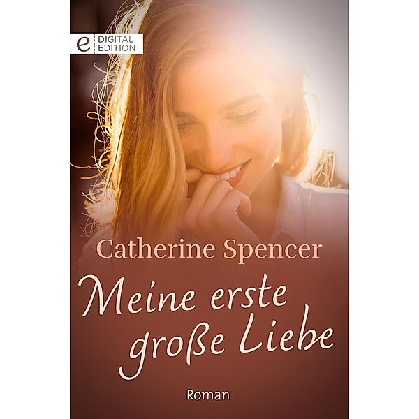 Meine erste große Liebe, Catherine Spencer