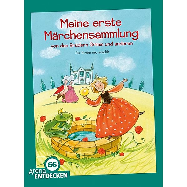 Meine erste Märchensammlung von den Brüdern Grimm und anderen, Wilhelm Grimm, Jacob Grimm, Ilse Bintig, Hans-christian Andersen