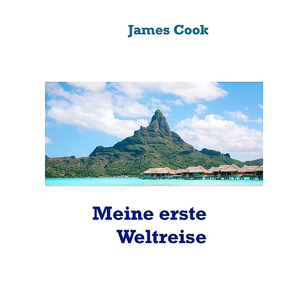 Meine erste Weltreise, James Cook