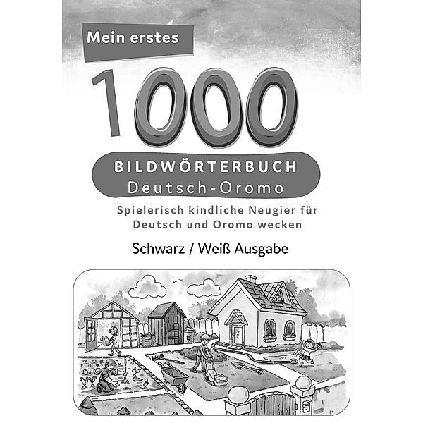 Meine ersten 1000 Wörter Bildwörterbuch Deutsch-Oromo, Tahmine und Rustam Verlag, Tahmine und Rostam