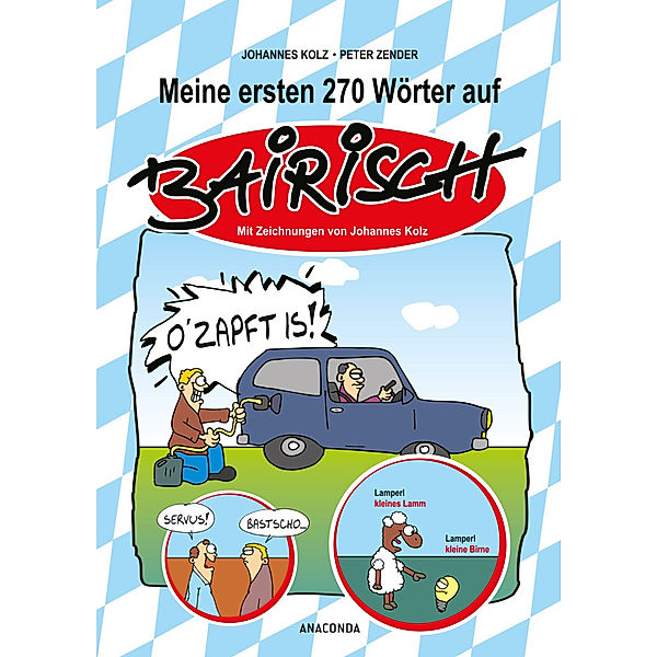 Meine ersten 270 Wörter auf Bairisch, Johannes Kolz, Peter Zender