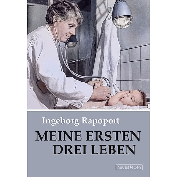 Meine ersten drei Leben, Ingeborg Rapoport