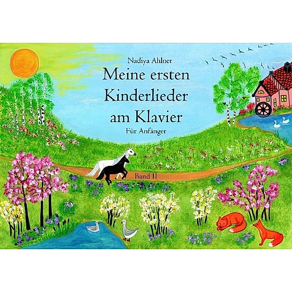 Meine ersten Kinderlieder am Klavier - für Anfänger.Bd.2, Meine ersten Kinderlieder am Klavier - für Anfänger