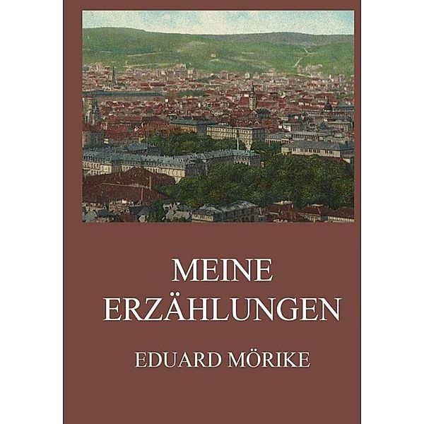 Meine Erzählungen, Eduard Mörike