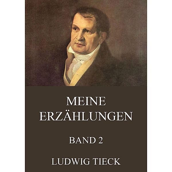 Meine Erzählungen, Band 2, Ludwig Tieck