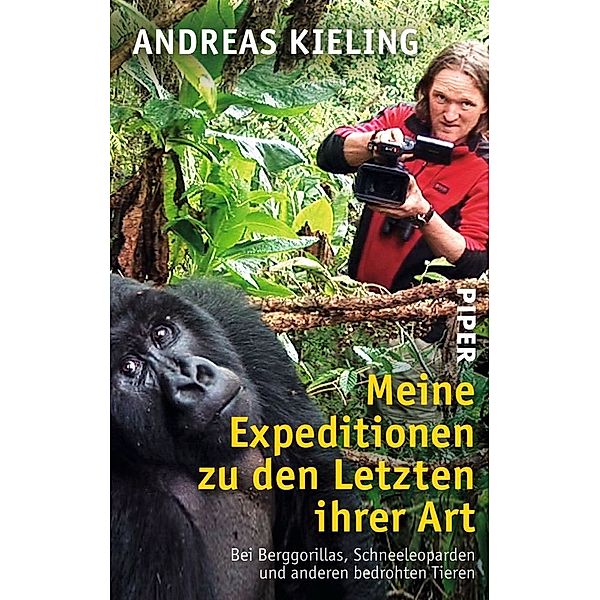 Meine Expeditionen zu den Letzten ihrer Art, Andreas Kieling