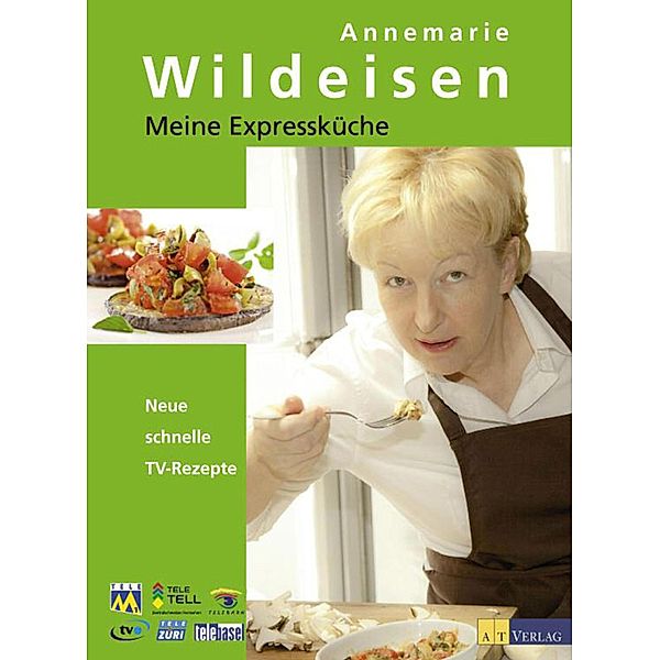 Meine Expressküche, Annemarie Wildeisen