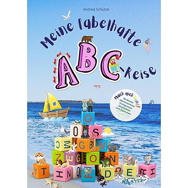 Meine fabelhafte ABC-Reise, Andrea Schütze